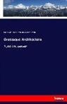 Isaa Taylor, Isaac Taylor, A Thornthwaite, A. Thornthwaite, Willia Wrighte, William Wrighte - Grotesque Architecture