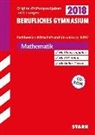 Abitur 2018 - Berufliches Gymnasium Nordrhein-Westfalen - Mathematik, Fachbereich Wirtschaft und Verwaltung, m. CD-ROM