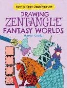 Catherine Ard, Catherine/ Geddes Ard, Hannah Geddes - Drawing Zentangle Fantasy Worlds