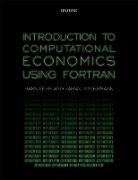Hans Fehr, Hans (Professor of Economics Fehr, Hans/ Kindermann Fehr, Fehr Hans, Fabian Kindermann, Fabian (Assistant Professor of Economics Kindermann - Introduction to Computational Economics Using Fortran