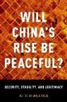 Asle Toje, Asle (Research Director Toje, Asle Toje, Toje Asle - Will China''s Rise Be Peaceful?