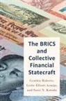Leslie Armijo, Armijo Leslie Elliott, Saori Katada, Katada Saori, Cynthia Roberts, Cynthia (Associate Professor of Political Roberts... - Brics and Collective Financial Statecraft