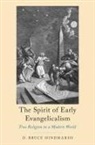 D Bruce Hindmarsh, D. Bruce Hindmarsh, D.bruce (James M. Houston Professor of Hindmarsh, D.Bruce (James M. Houston Professor of Spiritual Theology Hindmarsh, Hindmarsh D.Bruce - Spirit of Early Evangelicalism