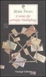 Mark Twain - L'uomo che corruppe Hadleyburg