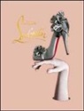 Philippe Garcia, Christian Louboutin, John Malkovich, Eric Reinhardt, Éric Reinhardt - Christian Louboutin Italian Edition