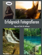Max Felner - Erfolgreich Fotografieren