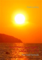 Frank Ludwig - "And there was light". OM= m*c2= E