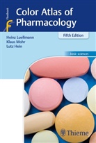 Detlef Bieger, Lutz Hein, Lutz et al Hein, Hein Lüllmann, Heinz Lüllmann, Klau Mohr... - Color Atlas of Pharmacology