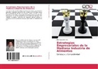 Elías Sosa Sánchez - Estrategias Empresariales de la Mediana Industria de Alimentos