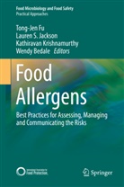 Wendy Bedale, Tong-Jen Fu, Lauren Jackson, Lauren S. Jackson, Kathiravan Krishnamurthy, Kathiravan Krishnamurthy et al... - Food Allergens