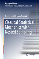 Robert John Nicholas Baldock - Classical Statistical Mechanics with Nested Sampling