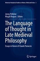 Jenn Pelletier, Jenny Pelletier, Roques, Roques, Magali Roques - The Language of Thought in Late Medieval Philosophy