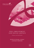 Forstater, Forstater, Mathew Forstater, Michae J Murray, Michael J Murray, Michael J. Murray - Full Employment and Social Justice