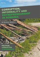 Roxana Bratu - Corruption, Informality and Entrepreneurship in Romania