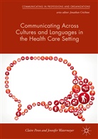 Clair Penn, Claire Penn, Jennifer Watermeyer - Communicating Across Cultures and Languages in the Health Care Setting