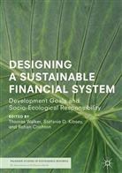 Rohan Crichton, Stéfani D Kibsey, Stéfanie D Kibsey, Stéfanie D. Kibsey, Thomas Walker - Designing a Sustainable Financial System