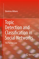 Dimitrios Milioris - Topic Detection and Classification in Social Networks