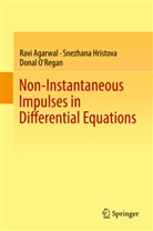 Rav Agarwal, Ravi Agarwal, Snezhan Hristova, Snezhana Hristova, Donal O'Regan - Non-Instantaneous Impulses in Differential Equations