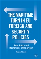 Marianne Riddervold - The Maritime Turn in EU Foreign and Security Policies