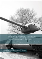 Julie Fedor, Markk Kangaspuro, Markku Kangaspuro, Jussi Lassila, Jussi Lassila et al, Tatiana Zhurzhenko - War and Memory in Russia, Ukraine and Belarus