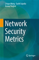 Sushi Jajodia, Sushil Jajodia, Anoop Singhal, Lingy Wang, Lingyu Wang - Network Security Metrics