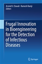 Arvind K. Chavali, Arvin K Chavali, Arvind K Chavali, Ramji, Ramji, Ramesh Ramji - Frugal Innovation in Bioengineering for the Detection of Infectious Diseases