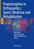 Mahmut Nedim Doral, Defne Kaya, Mahmut Nedim Doral, Bara Yosmaoglu, Baran Yosmaoglu - Proprioception in Orthopaedics, Sports Medicine and Rehabilitation