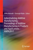 Klahn, Klahn, Christoph Klahn, Mirk Meboldt, Mirko Meboldt - Industrializing Additive Manufacturing - Proceedings of Additive Manufacturing in Products and Applications - AMPA2017