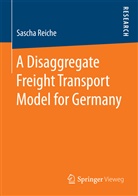 Sascha Reiche - A Disaggregate Freight Transport Model for Germany