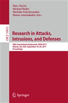 Manos Antonakakis, Michae Bailey, Michael Bailey, Marc Dacier, Michalis Polychronakis, Michalis Polychronakis et al - Research in Attacks, Intrusions, and Defenses