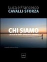 Francesco Cavalli Sforza, Luca Cavalli Sforza - Chi siamo. La storia della diversità umana