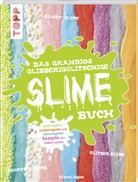 Alyssa Jagan - Das grandios glibberigglitschige Slime-Buch