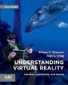 Alan B. Craig, William R Sherman, William R. Sherman, William R. (Technical Director Sherman - Understanding Virtual Reality
