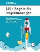 Alexander Blumenau, Andre Windolph, Andrea Windolph - 120+ Regeln f&uuml;r Projektmanager