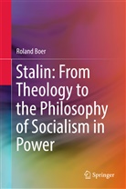 Roland Boer - Stalin: From Theology to the Philosophy of Socialism in Power