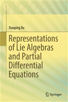 Xiaoping Xu - Representations of Lie Algebras and Partial Differential Equations