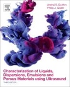 Andrei S Dukhin, Andrei S. Dukhin, Andrei S. (Ceo Dukhin, Andrei S./ Goetz Dukhin, Dukhin Andrei S., Philip J Goetz... - Characterization of Liquids, Dispersions, Emulsions, and Porous