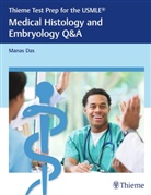 Manas Das - Thieme Test Prep for the USMLE®: Medical Histology and Embryology Q&A