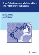 Aaron S Dumont, Aaron S. Dumont, Giusepp Lanzino, Giuseppe Lanzino, Jason P Sheehan, Jason P Sheehan... - Brain Arteriovenous Malformations and Arteriovenous Fistulas