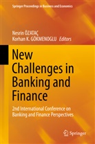 Korhan K. Gökmenoglu, K Gökmenoglu, K GÖKMENOGLU, Nesrin Özatac, NESRI ÖZATAÇ, NESRIN ÖZATAÇ - New Challenges in Banking and Finance