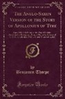 Benjamin Thorpe - The Anglo-Saxon Version of the Story of Apollonius of Tyre