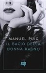 Manuel Puig - Il bacio della donna ragno