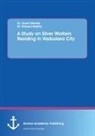Avan Maniar, Avani Maniar, Shivani Mehta - A Study on Silver Workers Residing in Vadodara City