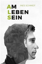 Ines Schmidt - Am Leben Sein, m. Audio-CD