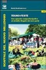 David Donfrancesco - Tekno-feste. Uno sguardo compartecipativo al circuito illegale dei rave party