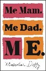 Malcolm Duffy - Me Mam. Me Dad. Me.