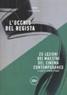 L. Tirard - L'occhio del regista. 25 lezioni dei maestri del cinema contemporaneo