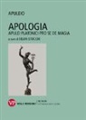Apuleio, S. Stucchi, Silvia Stucchi - Apologia. Apulei Platonici pro se de magia. Testo latino a fronte