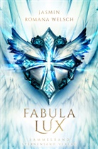 Jasmin R. Welsch, Jasmin Romana Welsch - Fabula Lux