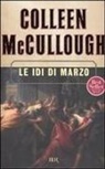 Colleen McCullough - Le idi di marzo